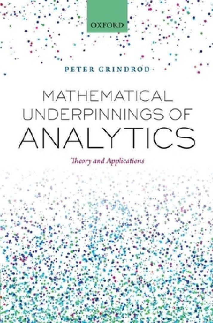 Mathematical Underpinnings of Analytics (English, Peter Grindrod)