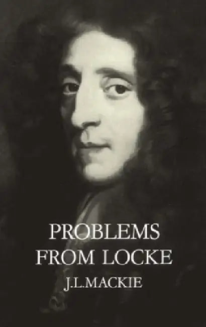 Problems from Locke (English, John L. MacKie | J. L. MacKie)