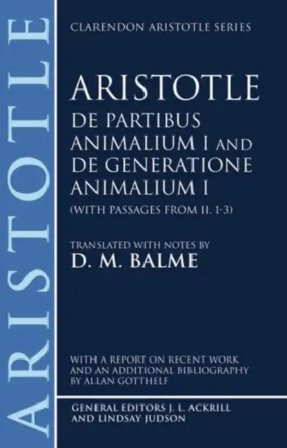 de Partibus Animalium I and de Generatione Animalium I (English, Aristotle | Balme | D. M. Balme)