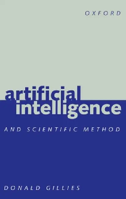 Artificial Intelligence and Scientific Method (English, Donald Gillies)