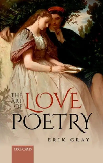 Art of Love Poetry (English, Erik Gray)