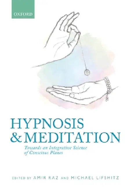 Hypnosis and Meditation (English, Amir Raz | Michael Lifshitz)