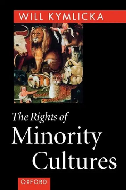 The Rights of Minority Cultures (English, Will Kymlicka)