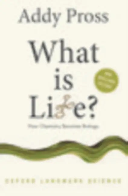 What Is Life? (English, Addy Pross)