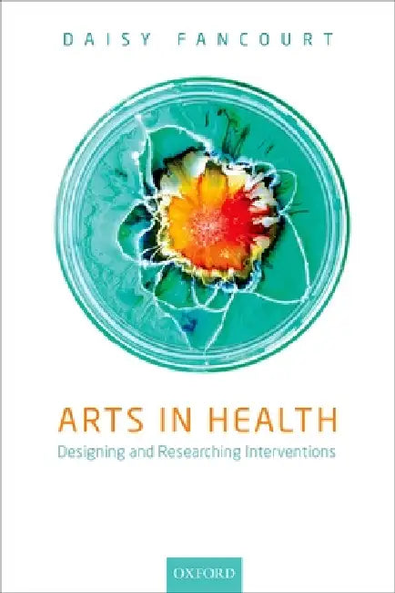 Arts in Health (English, Daisy Fancourt)