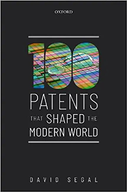 One Hundred Patents That Shaped the Modern World (English, Segal David)