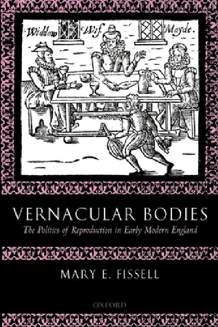 Vernacular Bodies (English, Mary E. Fissell)