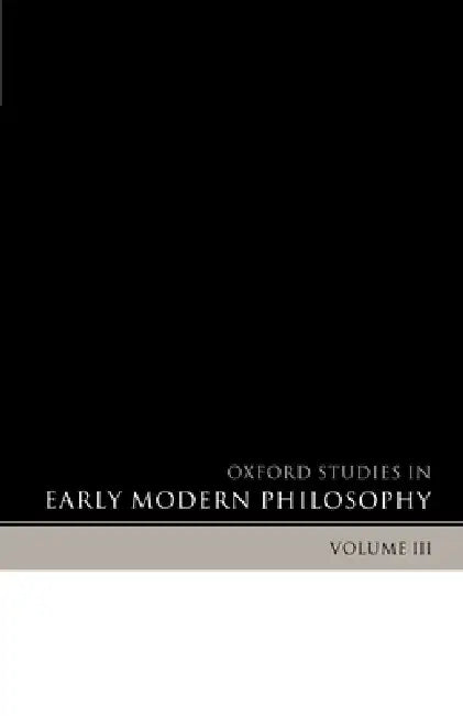 Oxford Studies in Early Modern Philosophy (English, Daniel Garber | Steven M. Nadler)