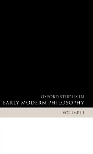 Oxford Studies in Early Modern Philosophy (English, Daniel Garber | Steven M. Nadler)