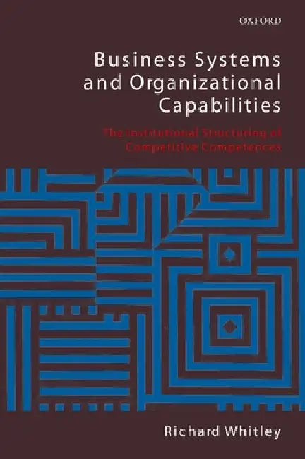 Business Systems and Organizational Capabilities (English, Richard Whitley)