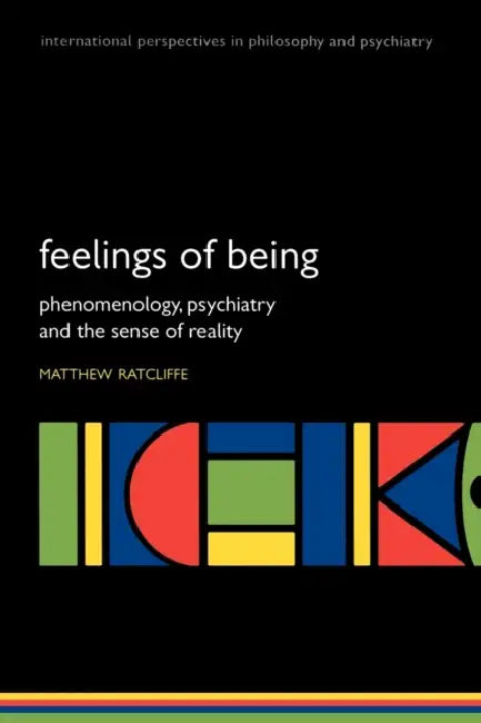 Feelings of Being (English, Matthew Ratcliffe)