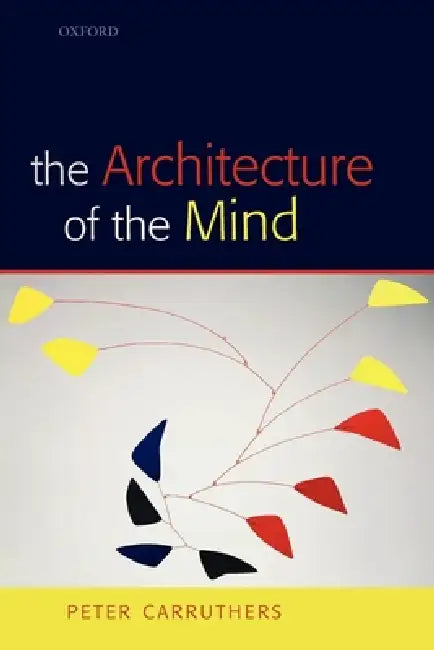 The Architecture of the Mind (English, Peter Carruthers)