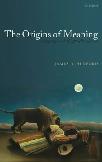 The Origins of Meaning (English, James R. Hurford)