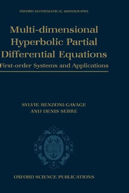 Multi-Dimensional Hyperbolic Partial Differential Equations (English, Sylvie Benzoni-Gavage | Denis Serre)