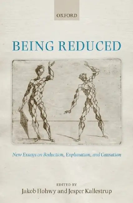 Being Reduced (English, Jakob Hohwy | Jesper Kallestrup)