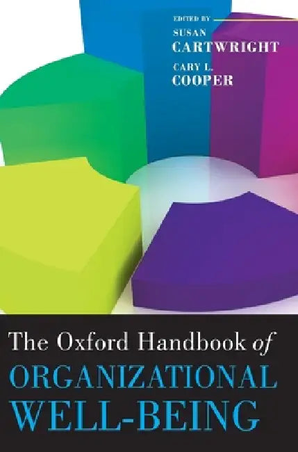 The Oxford Handbook of Organizational Well Being (English, Susan Cartwright | Cary L. Cooper)