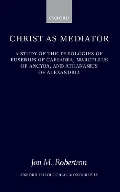 Christ as Mediator (English, Jon M. Robertson)