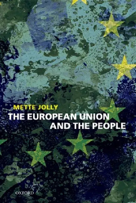 The European Union and the People (English, Mette Elise Jolly)