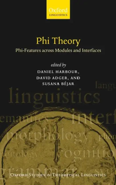 Phi-Theory (English, David Adger | Susana Bejar | Daniel Harbour)