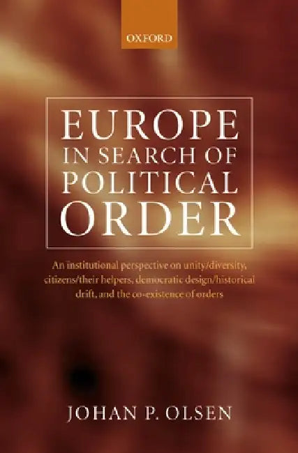 Europe in Search of Political Order (English, Johan Olsen)