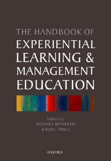 The Handbook of Experiential Learning and Management Education (English, Michael Reynolds | Russ Vince)