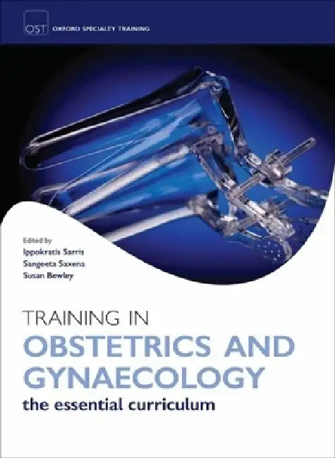 Training in Obstetrics & Gynaecology (English, Ippokratis Sarris | Susan Bewley | Sangeeta Agnihotri)