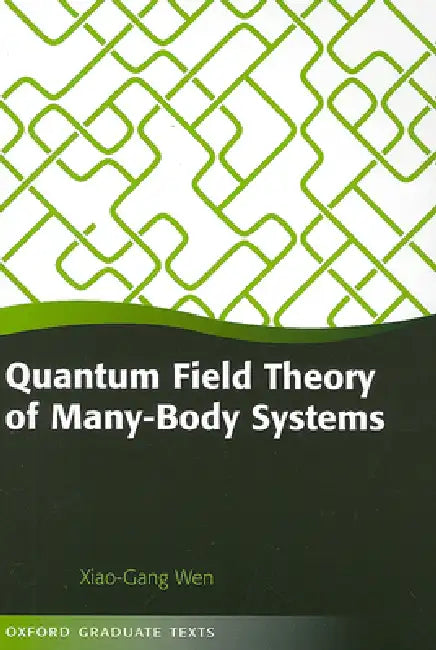 Quantum Field Theory of Many-Body Systems (English, Xiao-Gang Wen)