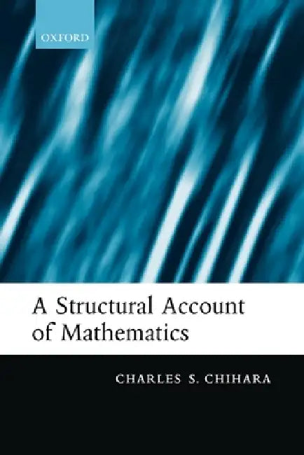 A Structural Account of Mathematics (English, Charles S. Chihara)