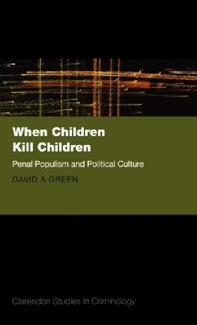 When Children Kill Children (English, David A. Green)