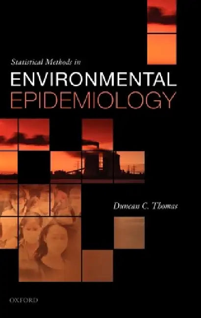 Statistical Methods in Environmental Epidemiology (English, Duncan C. Thomas)
