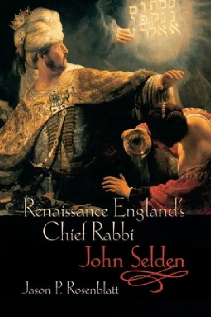Renais England Chief Rabbi John Seldon P (English, Jason Rosenblatt)
