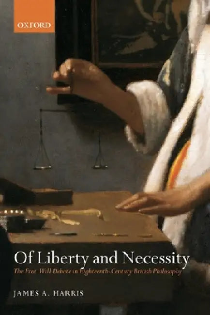 Of Liberty and Necessity (English, James A. Harris)