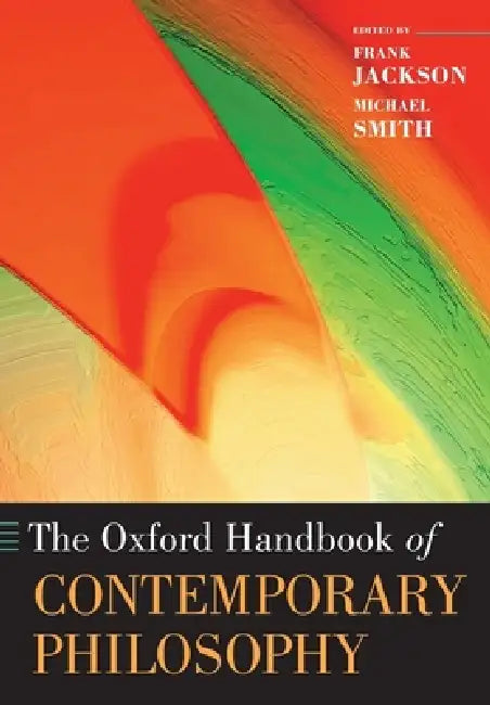 The Oxford Handbook of Contemporary Philosophy (English, Frank Jackson | Michael Smith)