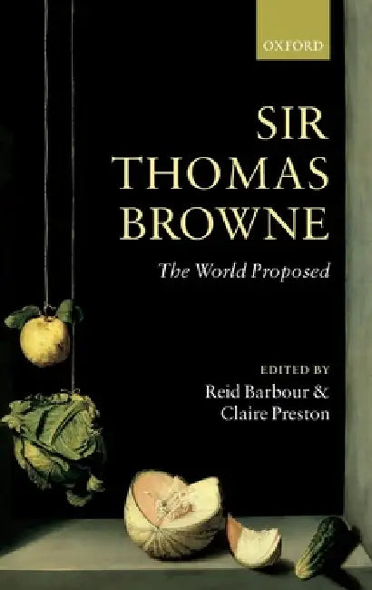Sir Thomas Browne (English, Reid Barbour | Claire Preston)