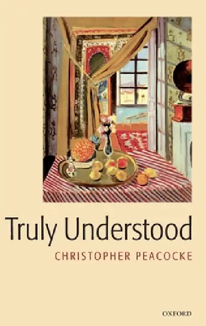Truly Understood (English, Christopher Peacocke)