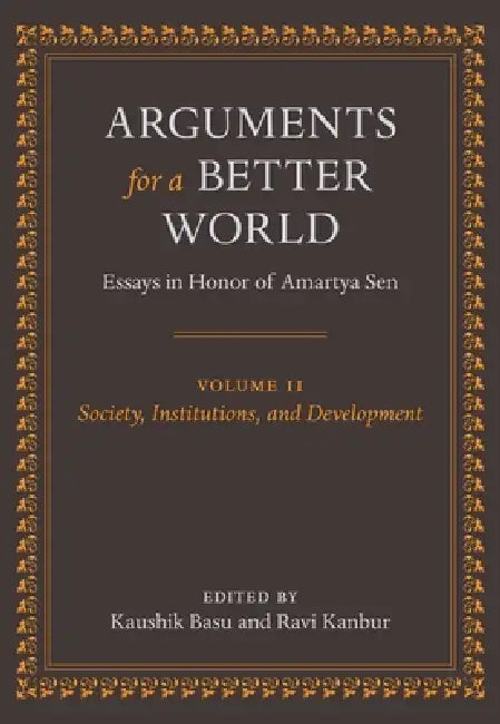 Arguments for a Better World (English, Kaushik Basu | Ravi Kanbur)