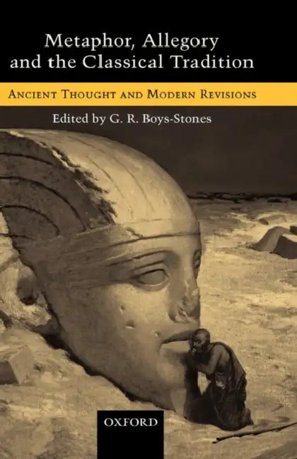 Metaphor, Allegory, and the Classical Tradition (English, G. R. Boys-Stones)