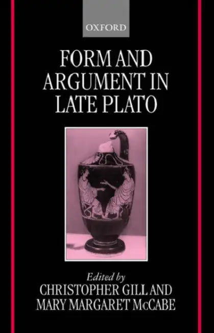 Form and Argument in Late Plato (English, Christopher Gill | Mary Margaret McCabe)