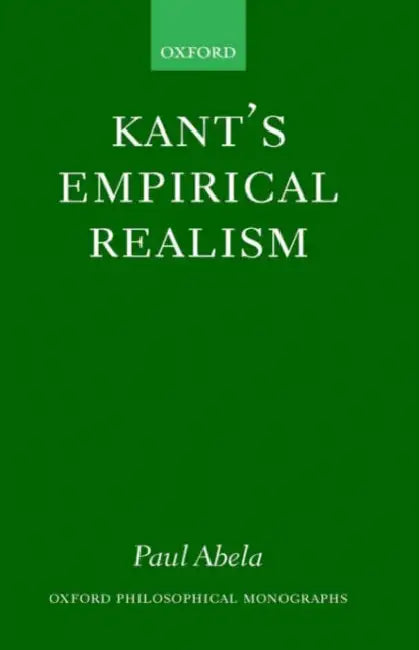 Kant's Empirical Realism (English, Paul Abela)