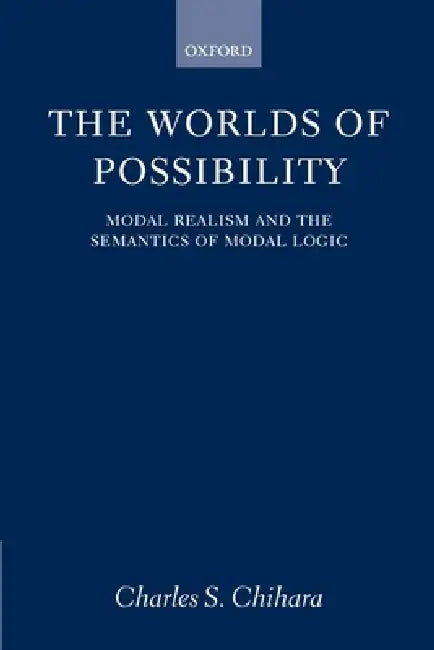 The Worlds of Possibility (English, Charles S. Chihara)