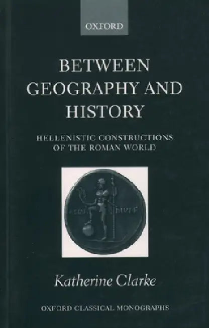 Between Geography and History (English, Katherine Clarke)