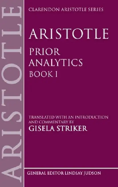 Aristotle's Prior Analytics book I (English, Gisela Striker)
