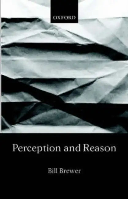 Perception and Reason (English, Bill Brewer)