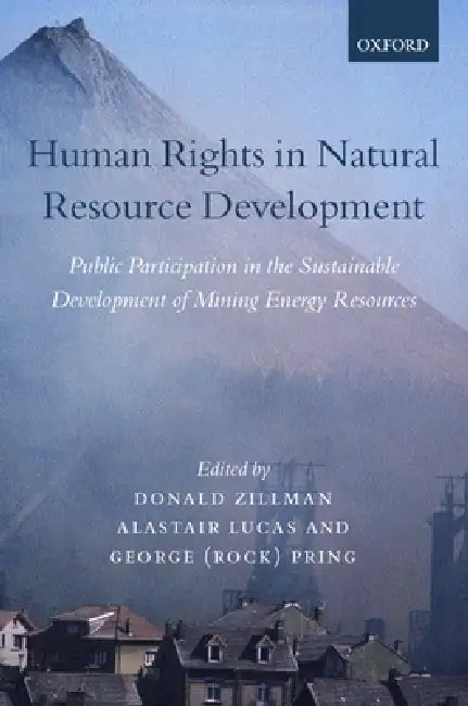 Human Rights in Natural Resource Development (English, Donald M. Zillman | Alistair Lucas | George W. Pring)