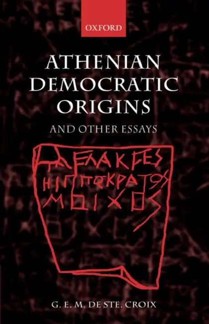 Athenian Democratic Origins (English, G. E. M. de Ste Croix | David Harvey | Robert Parker)
