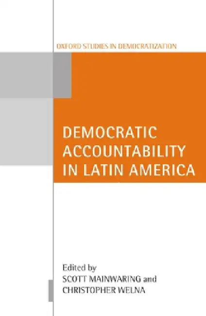Democratic Accountability in Latin America (English, Christoper Welna | Scott Mainwaring | Christopher Welna)