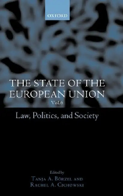 The State of the European Union, 6 (English, Rachel A. Cichowski | Tanja a. Borzel | Tanja A. Bvrzel)