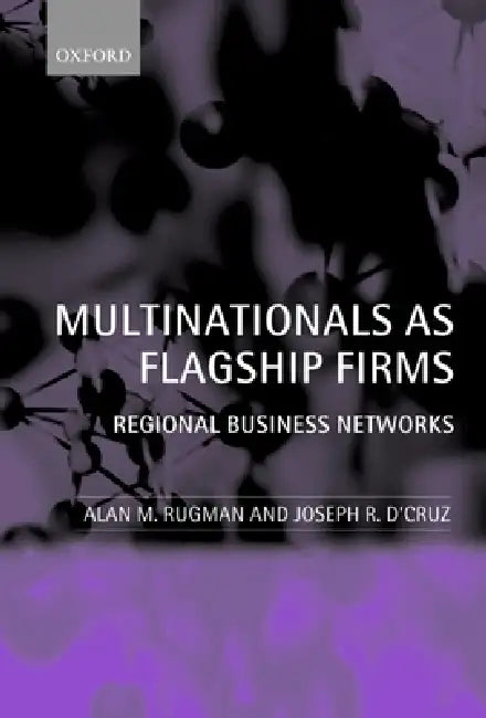 Multinationals as Flagship Firms (English, Joseph R. D'Cruz | Alan M. Rugman)