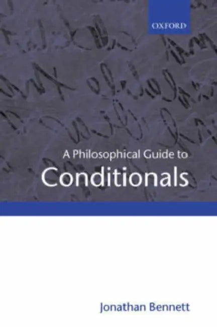 A Philosophical Guide to Conditionals (English, Jonathan Bennett)
