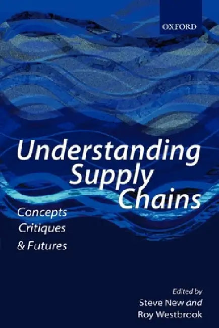 Understanding Supply Chains (English, Steve New | Roy Westbrook)